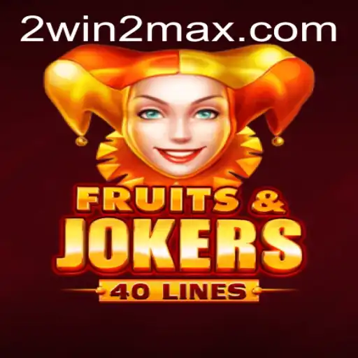 Unveiling the Exciting World of FruitsAndJokers40 with WIN2MAX