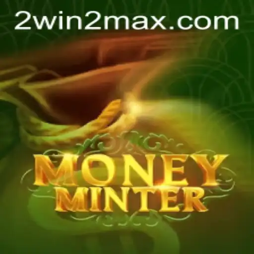 Unlocking Wealth in MoneyMinter: A Dive into the WIN2MAX Experience