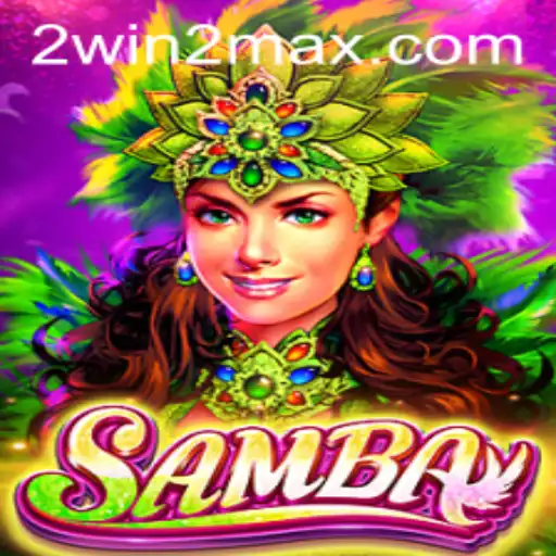 Unveiling the Excitement of Samba: An Innovative Game with WIN2MAX